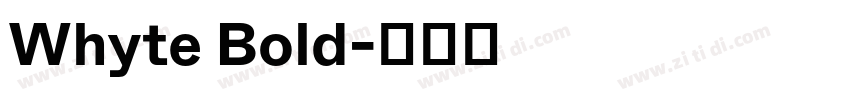 Whyte Bold字体转换 Whyte Bold字体转换